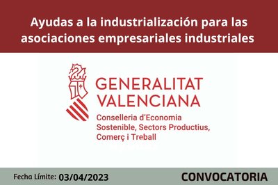 Ayudas a la industrialización para las asociaciones empresariales industriales de determinados sectores CV