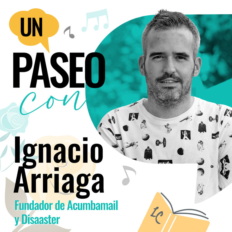 Un paseo con Ignacio Arriaga, cofounder de Acumbamial