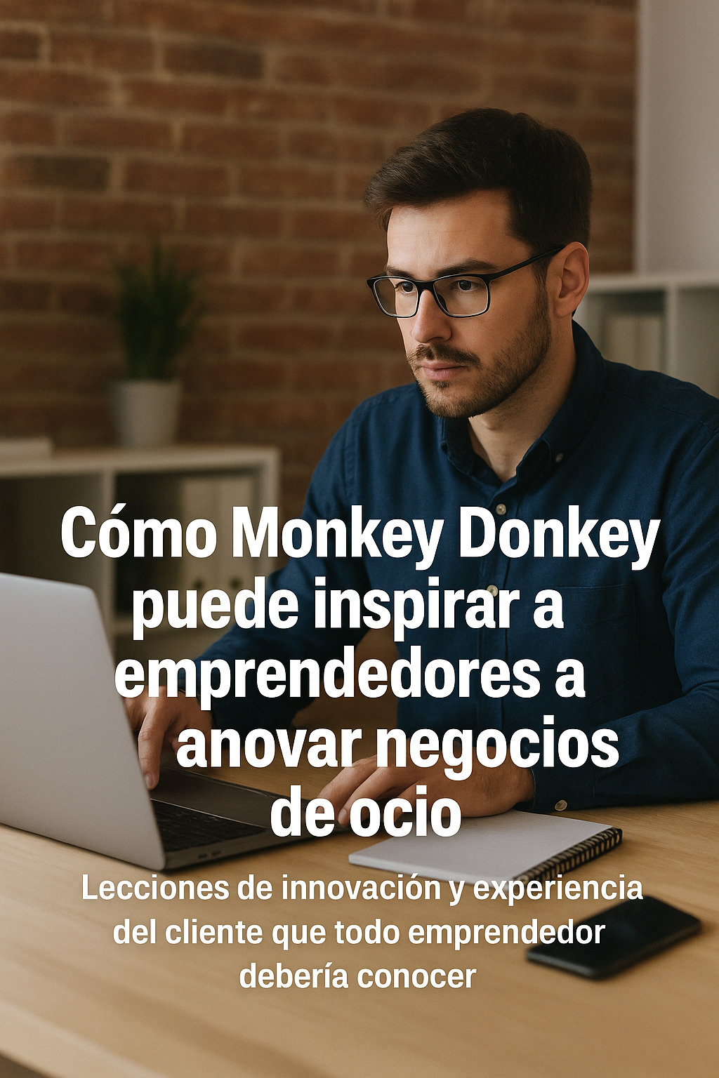 Cómo Monkey Donkey puede inspirar a emprendedores a innovar en negocios de ocio