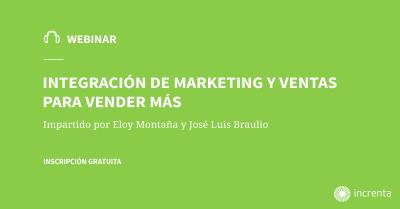 WEBINAR: Integración de marketing y ventas para vender más