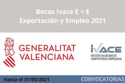 Becas Ivace E+E - Exportaci�n y Empleo 2021